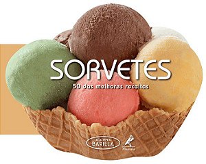 Livro Sorvetes - 50 das Melhores Receitas - Academia Barilla
