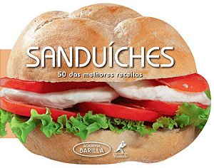 Livro Sanduiches - 50 das Melhores Receitas - Academia Barilla
