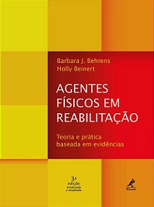 Livro Agentes Físicos em Reabilitação : Teoria e Prática Baseada em Evidencias - Behrens - Manole