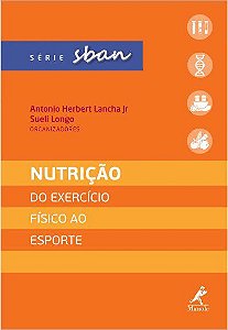 Livro Nutrição do Exercício Físico ao Esporte - Lancha Jr - Manole