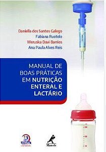 Livro Manual de Boas Práticas em Nutrição Enteral e Lactário - Galego - Manole