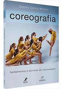 Livro Coreografia: Fundamentos e Técnicas de Improvisação - Minton - Manole