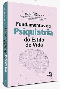 Fundamentos de Psiquiatria do Estilo de Vida - Noordsy Stanford University - Manole