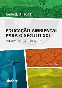 Livro Educacao Ambiental para o Seculo Xxi - No Brasil e No Mundo - Pinotti