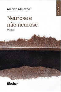 Livro Neurose e Nao Neurose - Minerbo