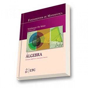 Livro Fundamentos de Matemática - Algebra - Maio - LTC