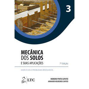 Livro Mecânica dos Solos e Suas Aplicacões Exercícios e Problemas Resolvidos Caputo