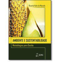 Livro Ambiente e Sustentabilidade: Metodologias para Gestao - Macedo