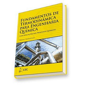 Livro Fundamentos de Termodinâmica para Engenharia Química - Matsoukas - LTC