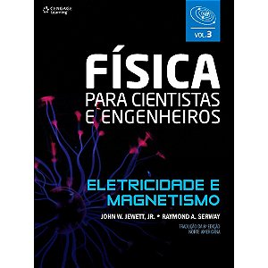 Livro Fisica para Cientistas e Engenheiros: Eletricidade e Magnetismo - Vol. 3 - Jewett Jr./serway