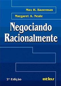 Livro Negociando Racionalmente - Bazerman / Neale