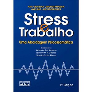 Livro Stress E Trabalho - Uma Abordagem Psicossomatica - Franca/rodrigues