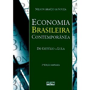 Livro Economia Brasileira Contemporânea: de Getúlio a Lula - Souza