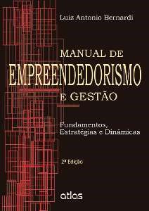 Livro Manual de Empreendedorismo e Gestao- Fundamentos, Estrategias e Dinamicas - Bernardi