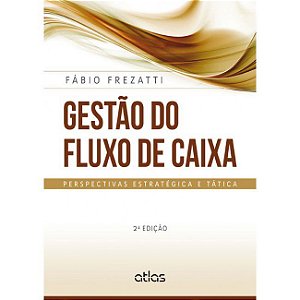 Livro Gestao do Fluxo de Caixa - Perspectivas Estrategica e Tatica - Frezatti