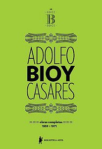 Livro Obras Completas de Adolfo Bioy Casares - Vol Ii - Casares - Bilioteca Azul