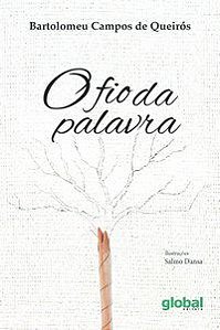 Livro Fio da Palavra, O - Queiros