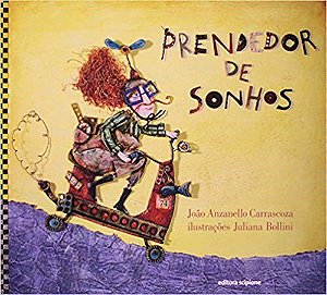 Livro Prendedor de Sonhos - Col. Cubo Mágico - Carrascoza - Scipione
