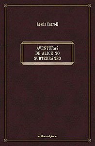 Livro - Aventuras de Alice No Subterraneo - Carroll