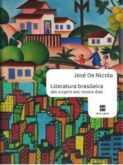 Livro Literatura Brasileira - das Origens Aos Nossos Dias - Jose de Nicola