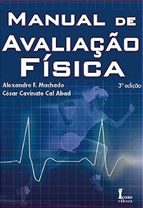 Livro - Manual de Avaliacao Fisica - Machado/abad