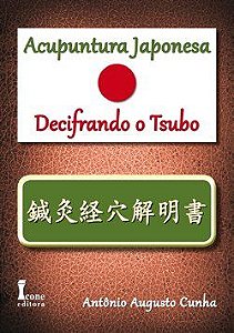 Livro Acupuntura Japonesa: Decifrando o Tsubo