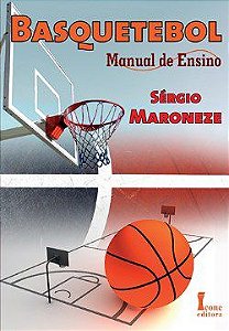 Livro - Basquetebol - Manual de Ensino - Maroneze