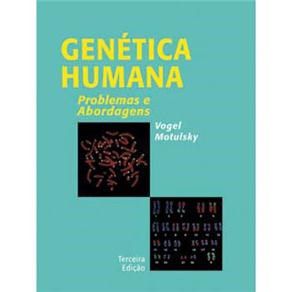 Livro Genética Humana Problemas e Abordagens: Vogel  Guanabara