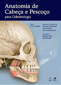 Livro Anatomia de Cabeça e Pescoço para Odontologia - Baker - Guanabara