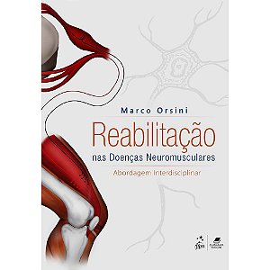 Livro Reabilitação Física nas Doenças Neurológicas - Orsini - Guanabara
