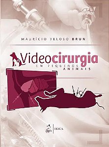 Livro - Videocirurgia em Pequenos Animais - Brun