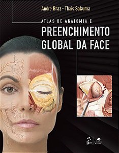 Livro ATLAS DE ANATOMIA E PREENCHIMENTO GLOBAL DA FACE - BRAZ