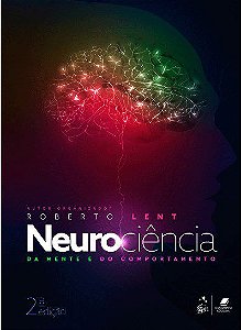 Livro Neurociência da Mente e do Comportamento -  Lent - Guanabara