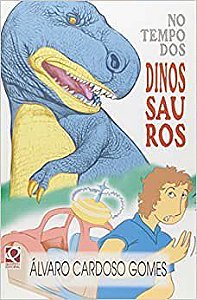 Livro No Tempo dos Dinossauros - Gomes - FTD
