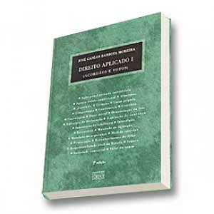 Livro Direito Aplicado - Acordaos e Votos - Vol. I - Moreira
