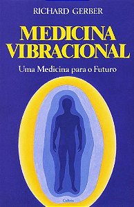 Livro Medicina Vibracional - Richard - Cultrix