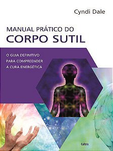 Livro Manual Prático do Corpo Sutil - Cyndi - Cultrix