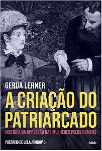 Livro A Criação do Patriarcado  Gerda Lerner
