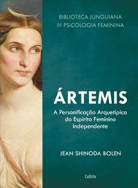 Livro Artemis: a Personificação Arquetípica do Espírito Feminino Independente