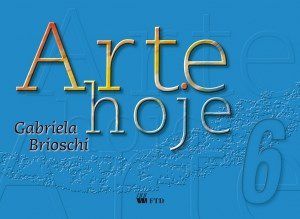 Livro Arte Hoje - 5 Série -  Brioschi - FTD