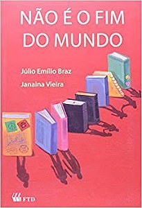 Livro Nao e o Fim do Mundo - Braz/vieira