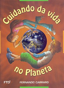 Livro Cuidando da Vida No Planeta - Carraro