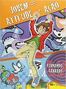 Livro Jovem = Atitude + Acao - Carraro