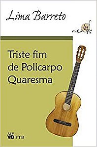 Livro Triste Fim de Policarpo Quaresma  - Ano 9 - Barreto