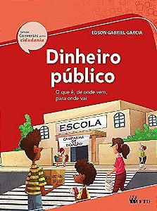 Livro Dinheiro Publico - o Que E, de Onde Vem, para Onde Vai - Garcia