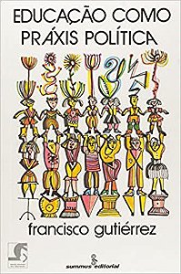 Livro Educação Como Práxis Poliítica  Gutierrez
