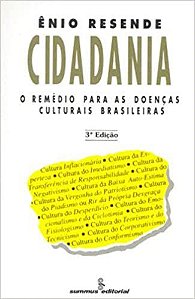 Livro Cidadania - o Remedio para as Doencas Culturais Brasileiras - Resende