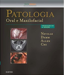 Livro Patologia Oral e Maxilofacial - Neville - Gen Guanabara