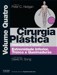 Livro Cirurgia Plástica Extremidade Inferior Tronco e Queimaduras - Neligan