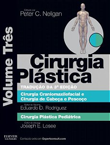 Livro - Cirurgia Plastica - Cirurgia Craniomaxilofacial e Cirurgia de Cabeca e Pesc - Losee/neligan/rodrig